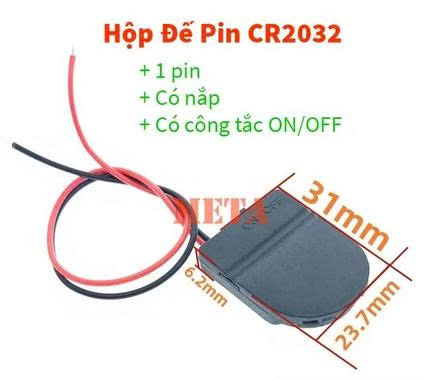 Bộ đế 1 Pin CR2032 chân cắm, kèm hộp đế Pin CR2032 có nắp và công tắc ON/OFF